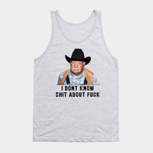 Diabeetus : newest funny wilford brimley lovers design with quote "I Don't Know Shit About Fuck" Tank Top